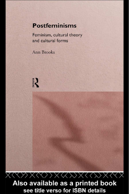 Postfeminisms_ Feminism, Cultural Theory a - Ann Brooks.pdf